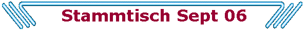Stammtisch Sept 06